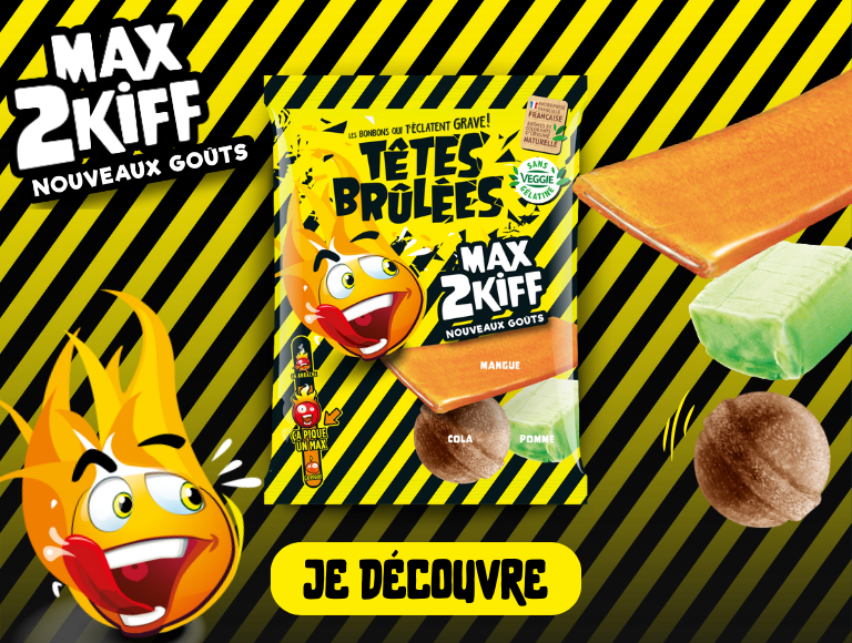 Têtes Brulées, les bonbons qui t'éclatent grave !