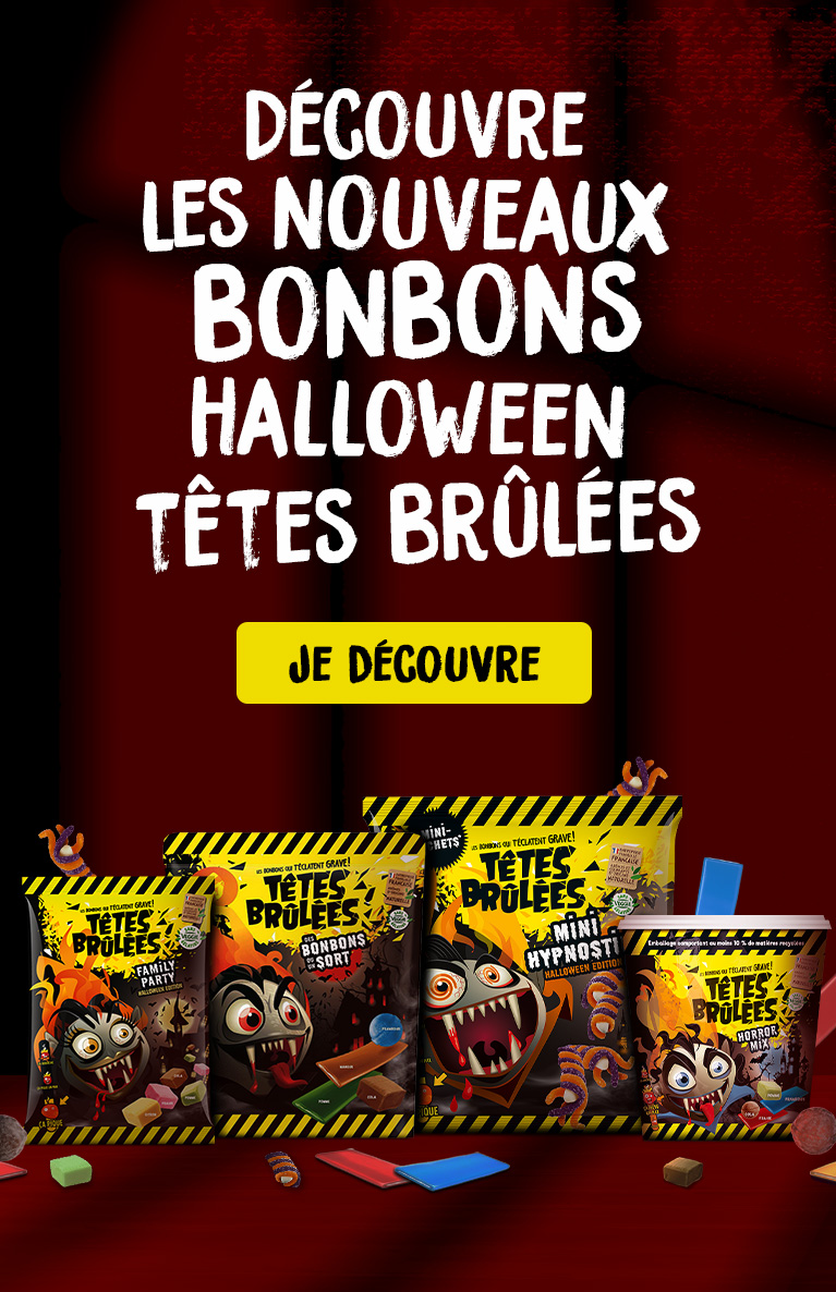 Têtes Brulées, les bonbons qui t'éclatent grave ! 